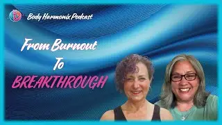 From Clinical Burnout to Present-Centered Healing - with Tammy Harris , ANP
