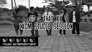 [Studio Session] G-Dragon - That XX Cover by LXDM