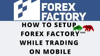 How to setup Forex Factory Calendar on Mobile Phone. (Fundamental Traders).