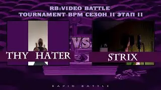 Thy HATER vs STRIX | RAPID BATTLE | BPM TOURNAMENT ЭТАП || СЕЗОН ||