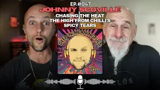 Johnny Scoville | Deep n Meaningful&rsquo;s with Furzey 47