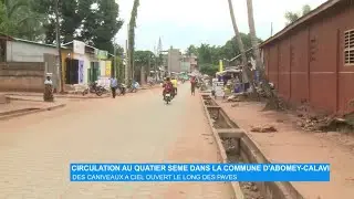 Circulation au quartier Sèmè dans la Commune d’Abomey-Calavi : Des caniveaux à ciel ouvert