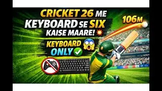 Cricket 26 Me Keyboard Se Six Kaise Maare 💥 | Perfect Timing & Power Shots #cricket26  #tutorial