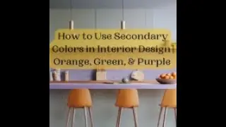How to Use Secondary Colors in Interior Design | Orange, Green, & Purple Decor Ideas