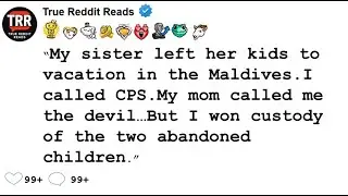 True Reddit Stories: My Sister Abandoned Her Kids to Travel &mdash; So I Fought for Custody