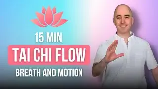 15-Minute Tai Chi Flow - Breath and Motion