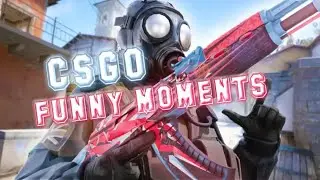 CS:GO FUNNY MOMENTS