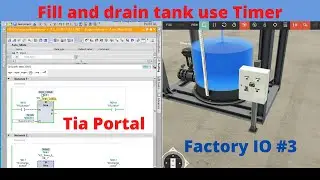 Fill And Drain Tank Use Timer | Factory IO And Siemens PLC | Factory IO #3