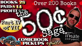 The 50 Cent Saga Part IV of VII | COMIC BOOK PICKUPS ep. 87 | 28 Books - $14 | Over 200 Books!