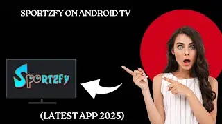 How to Install Sportzfy Apk on Android TV, Android, Firestick [Latest App 2025]