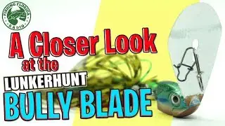 A Closer Look at the Lunkerhunt Impact Bully Blade - Largemouth Bass Fishing Bladed Jig