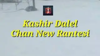 Kashir Dalel Chan New Rantesi