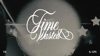 YOUNGK - ''เวลาที่เสียไป'' (TIME WASTED) Feat. GPS (Lyrics Video)