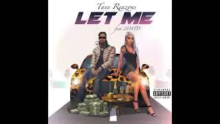 Taee Reazons - Let Me (feat. 2FISTD) [Official Audio]