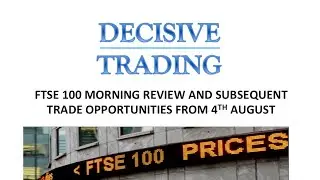 Morning FTSE Review and Trade Results 4th August