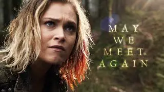 The 100 | Clarke Griffin | May We Meet Again