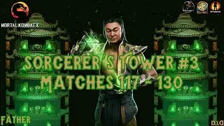 Sorcerer&rsquo;s Tower #3: Matches 117 - 130 | Mortal Kombat X Mobile