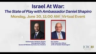 Israel at War: The State of Play with Ambassador Daniel Shapiro