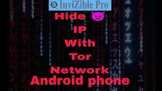 Using Tor Network on android Anonymous #InviZiblePro