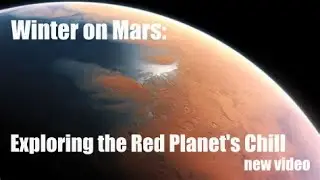 Winter on Mars: Exploring the Red Planet's Chill (New Post)