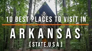Top 10 Family Friendly Vacation Spots in Arkansas