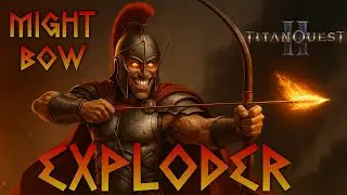 Titan Quest 2 | Build Guide | Might Bow Exploder (Earth + Warfare) | Titan Sage