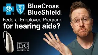 BCBS FEP Hearing Aid Insurance JUST GOT WORSE!