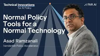 Asad Ramzanali  - Normal Policy Tools for a Normal Technology [Technical AI Policy]