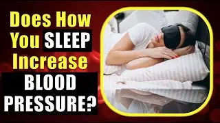 Can Your Sleeping Pattern Increase Your Blood Pressure