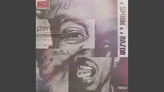 A SPOON & A RAZOR (feat. Rome Streetz)