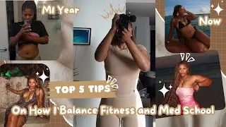 Top 5 Tips On How I Balance Fitness & Med School