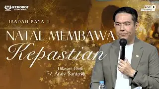 Ibadah Raya 2 | Ps. Andy Santoso | 28 DES 2025