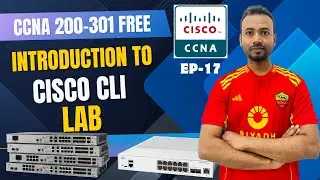 CCNA Bangla | Day 17 LAB | Introduction to Cisco CLI | CCNA 200-301 Complete Course 2025
