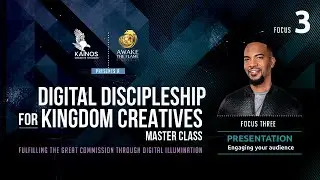 Digital Discipleship Focus 3 ~ Presentation 