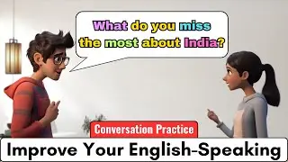 English Conversation Practice: An Indian Girl Shares Her Country with an American Boy