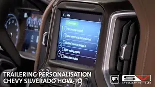 Silverado How-to: Trailering Personalisation (US) | GMSV