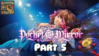 Reflection in the Pocket Mirror: The Last Golden Dreams | Pocket Mirror ~ GoldenerTraum | Part 5