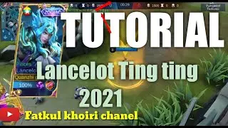Tutorial lancelot ting ting 2021 #lancelottingting #lancelotmlbb