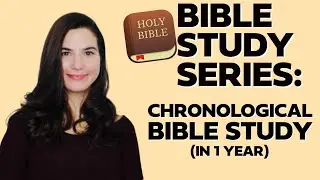 Chronological Bible Study: Bible in a Year (Follow this Bible Reading Plan)