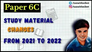 Paper 6C Amendments for May 2022 | International Taxation | CA Final