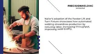 How Lift And Turn Automation Transformed Welding Productivity And Safety | Precision Welding Group
