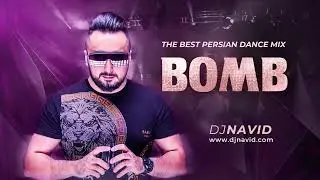 DJ NAVID BOMB Mix شادترین میکس ایرانی The Best Persian Dance Mix