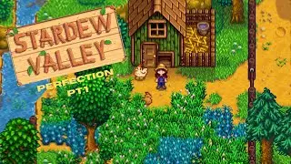 Stardew valley perfection run Part 1