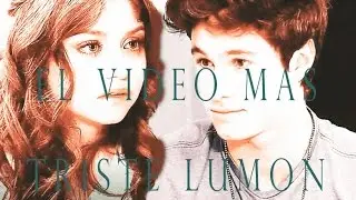 El video mas triste #Lumon|| Tu me quieres pero yo te amo