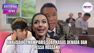 ANALISA HOTMAN PARIS SOAL KASUS DENADA DAN RESSA ROSSANO