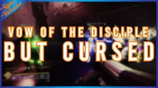 Vow Of The Disciple But Cursed