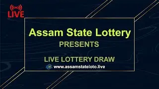 Assam State Lottery Live Stream ll MORNING LIVE DRAW 26.05.2021 TIME- 11:00AM