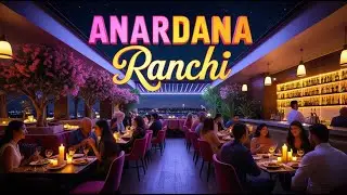Anardana Rooftop Restaurant In Ranchi | Modern Kitchen And Bar | Convertible Rooftop #ranchi