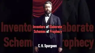 Inventors of Elaborate Schemes of Prophecy - Charles Spurgeon Sermon #shorts #christianshorts #Jesus