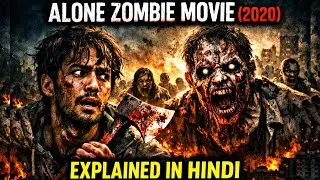  Alone Zombies Movie ( 2020 ) Explained In Hindi / Urdu Thriller zombies attack survive movie | 